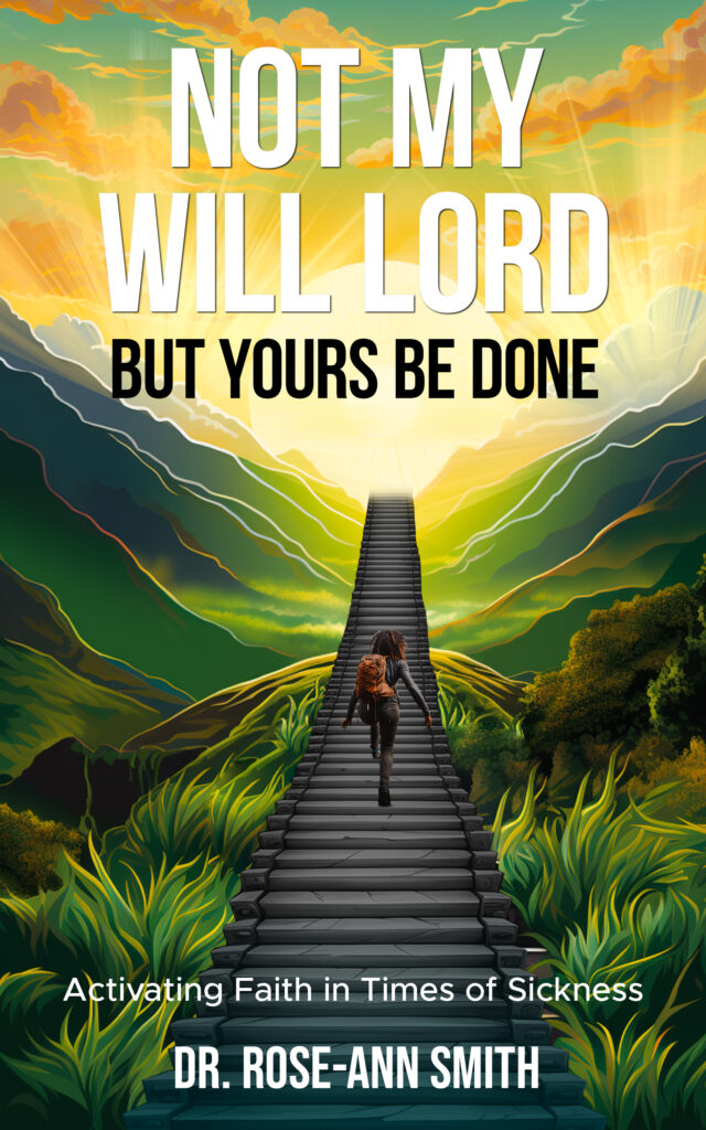 Activating Faith in Times of Sickness: Insights from “Not My Will But Yours Be Done”